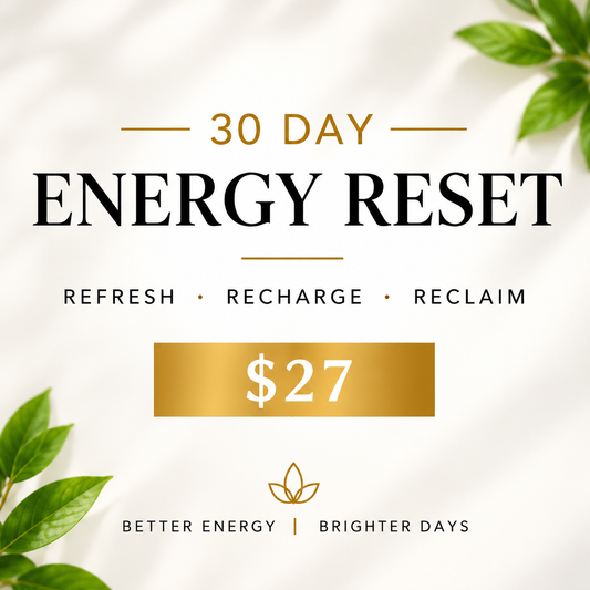 30 Day Energy Reset  - $27